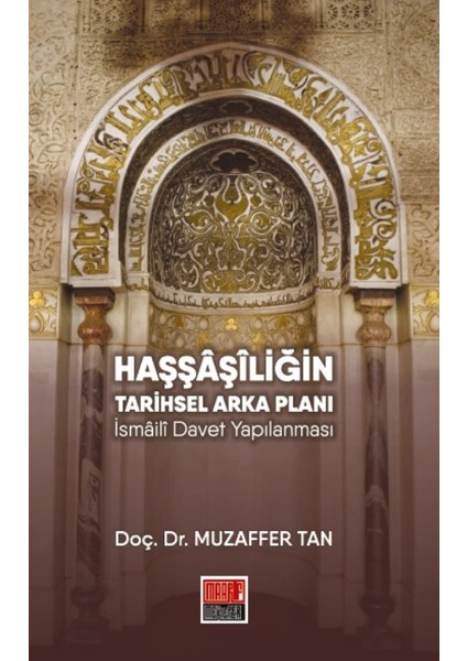 Haşşaşiliğin Tarihsel Arka Planı – İsmaili Davet Yapılanması