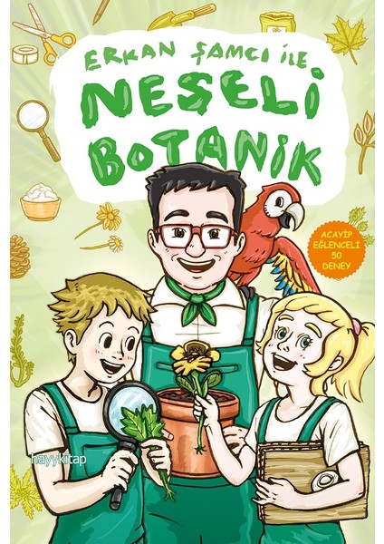 Erkan Şamcı İle Neşeli Botanik Acayip Eğlenceli 50 Deney
