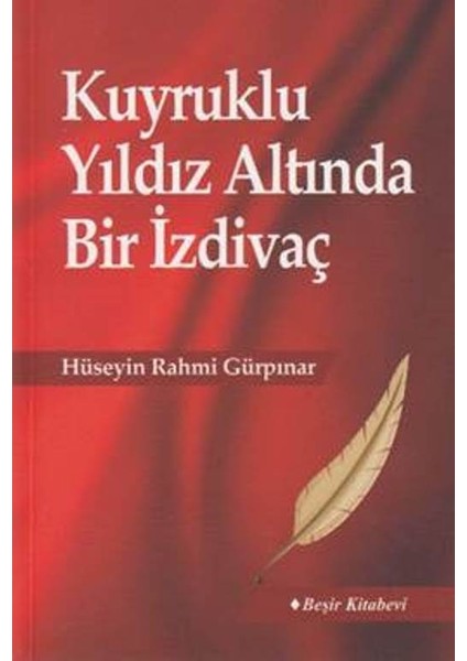 Kuyruklu Yıldız Altında Bir İzdivaç - Hüseyin Rahmi Gürpınar