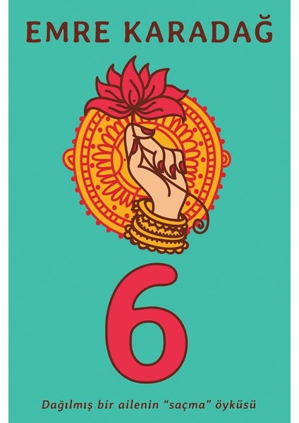 6 :Dağılmış Bir Ailenin “Saçma” Öyküsü