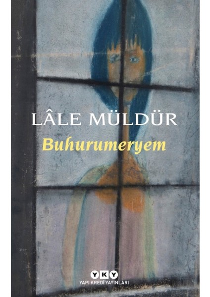 Buhurumeryem - Lale Müldür