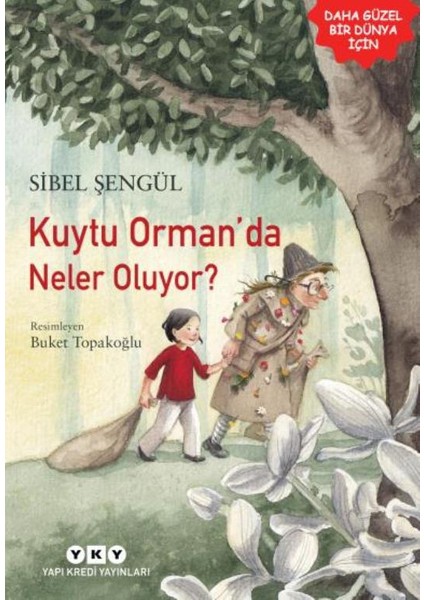 Kuytu Orman’da Neler Oluyor?