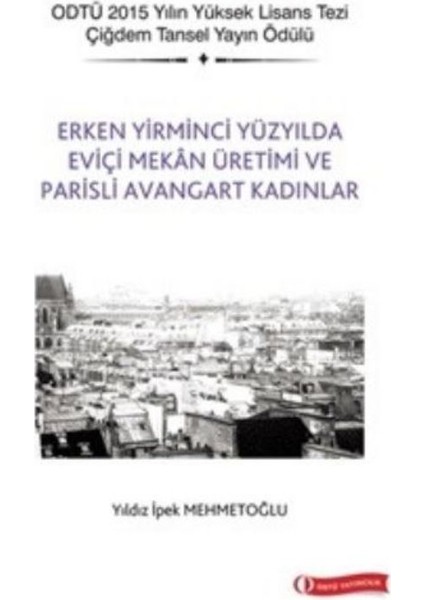 Erken Yirminci Yüzyılda Eviçi Mekan Üretimi Ve Parisli Avangart Kadınlar