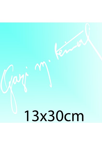 Gazi M. Kemal İmzası - Oto Sticker modelleri