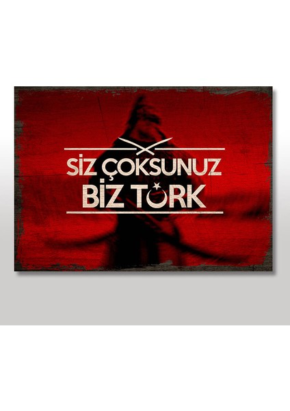 Ahşap Tablo Siz Çok Biz Türk