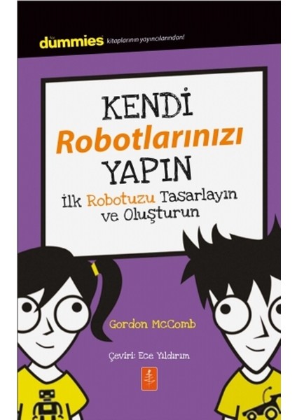 Kendi Robotlarınızı Yapın:Dummies Junior- Building Your Own Robots