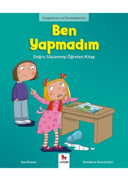 Duygularımız Ve Davranışlarımız: Ben Yapmadım!