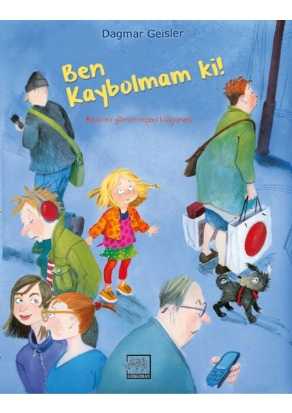 Ben Kaybolmam Ki! - Dagmar Geisler