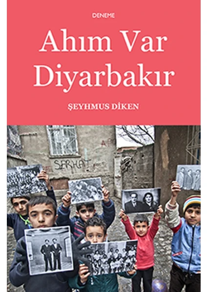 Ahım Var Diyarbakır - Şeyhmus Diken