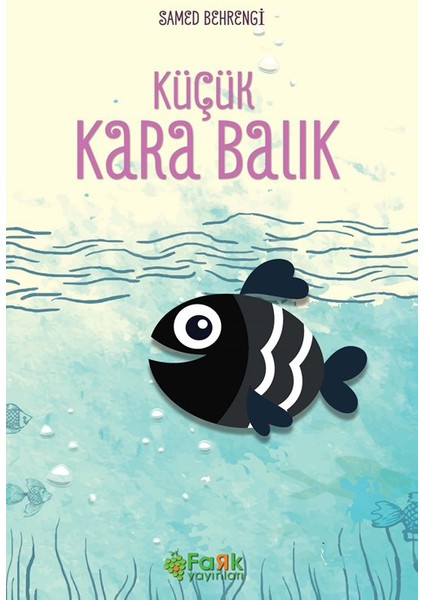 Küçük Kara Balık - Samed Behrengi