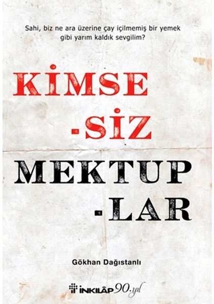 Kimsesiz Mektuplar - Gökhan Dağıstanlı