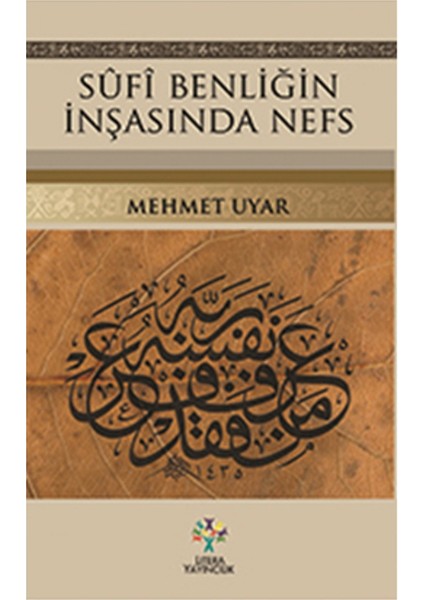 Sufi Benliğin İnşasında Nefs