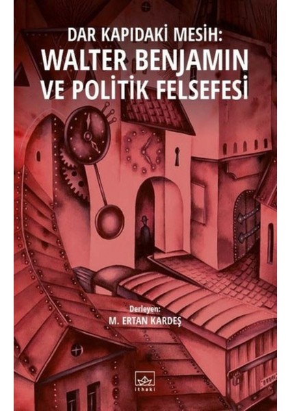 Walter Benjamin Ve Politik Felsefesi