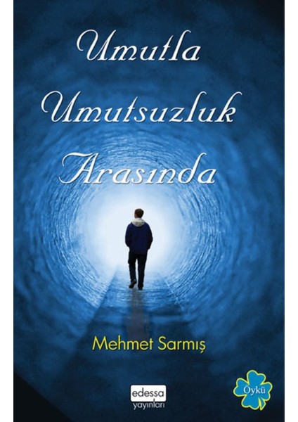 Umutla Umutsuzluk Arasında