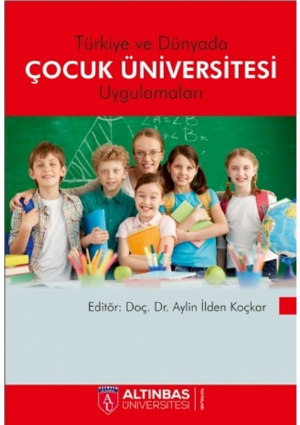Türkiye Ve Dünyada Çocuk Üniversitesi Uygulamaları