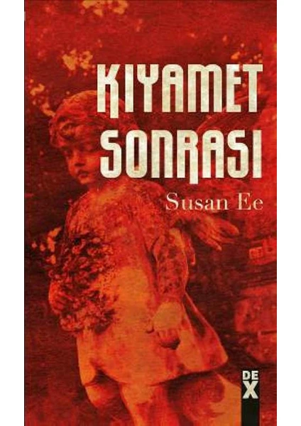 Meleğin Düşüşü 2: Kıyamet Sonrası -Susan Ee