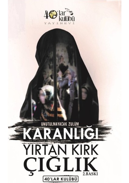Karanlığı Yırtan Kırk Çığlık