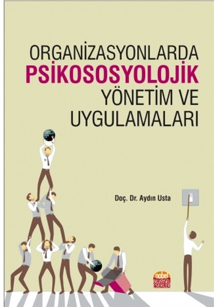 Organizasyonlarda Psikososyolojik Yönetim Ve Uygulamaları