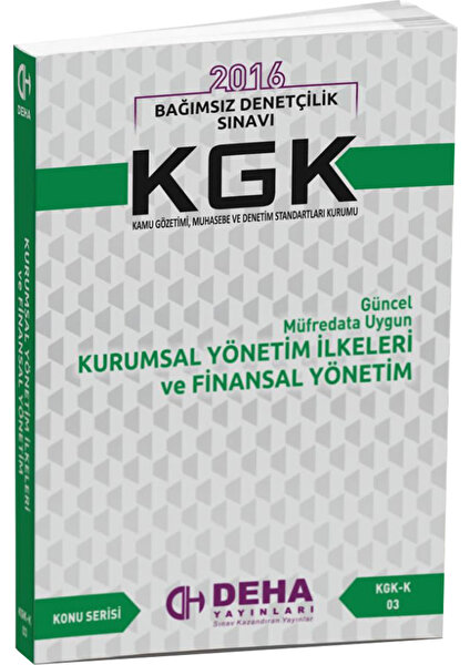 Deha Yayınları 2017 Kgk Bağımsız Denetçilik Kurumsal Yönetim İlkeleri Ve Finansal Yönetim Konu