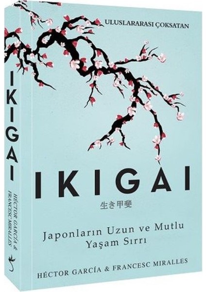 Ikigai: Japonların Uzun ve Mutlu Yaşam Sırrı