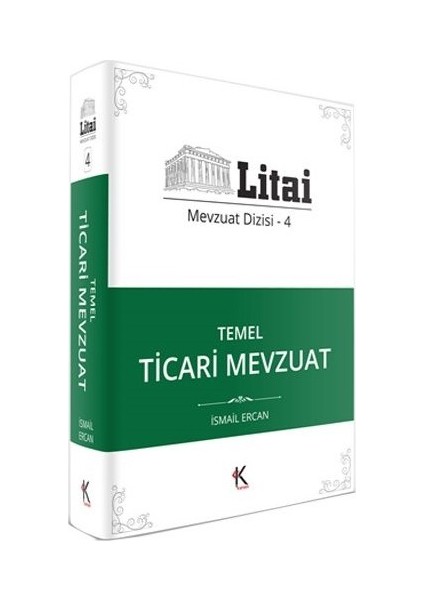 Kuram Litai Temel Ticari Mevzuat Mevzuat Dizisi 4
