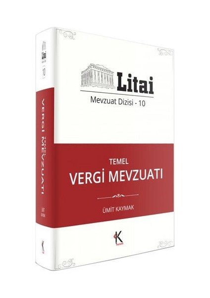 Kuram Litai Temel Vergi Mevzuatı Mevzuat Dizisi 10