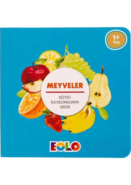 İlk Kelimelerim Dizisi - Meyveler
