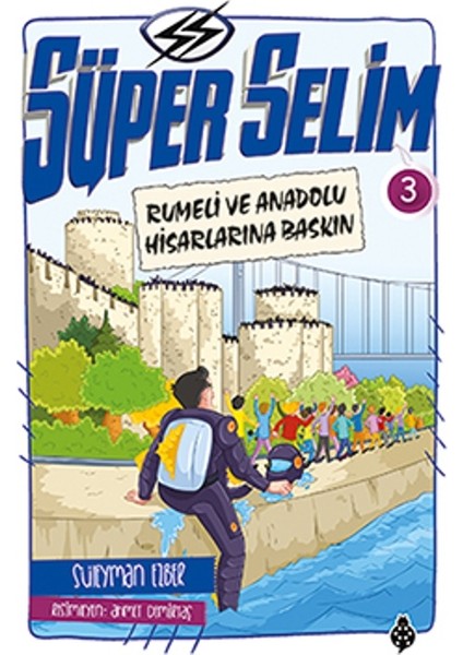 Süper Selim :3 Rumeli Ve Anadolu Hisarlarına Baskın