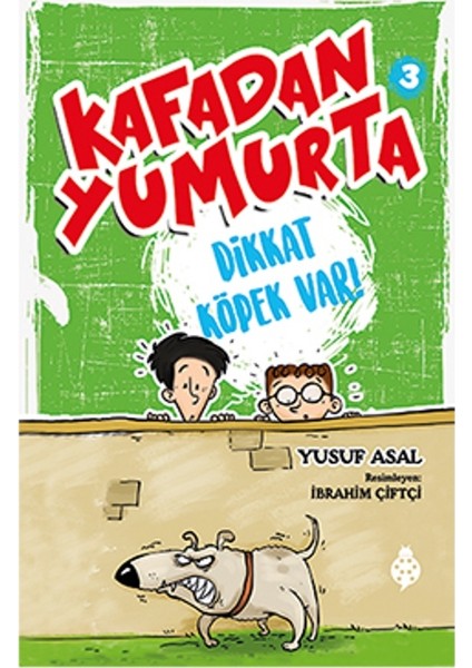 Kafadan Yumurta 3:Dikkat Köpek Var!