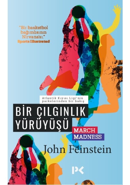 Bir Çılgınlık Yürüyüşü - John Feinstein
