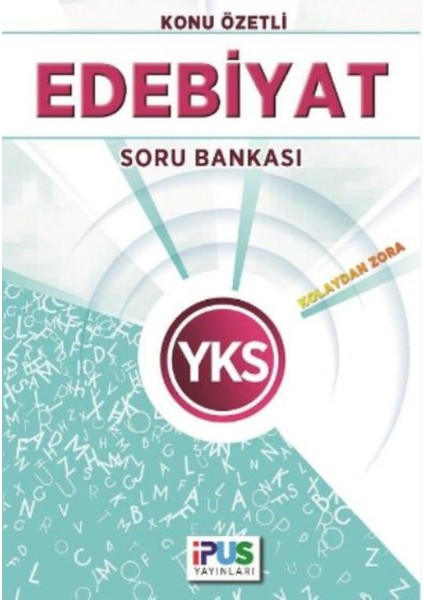 İpus Yks Edebiyat Konu Özetli Soru Bankası (Kolaydan Zora)