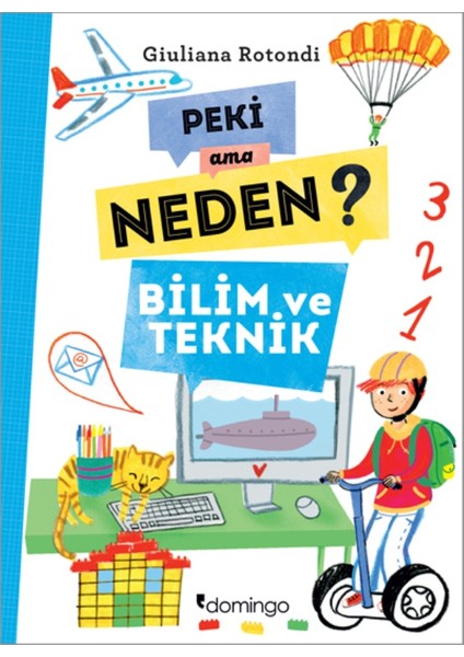 Peki Ama Neden?Bilim Ve Teknik