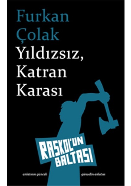 Yıldızsız, Katran Karası