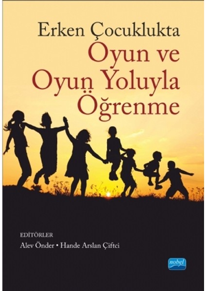 Erken Çocuklukta Oyun Ve Oyun Yoluyla Öğrenme