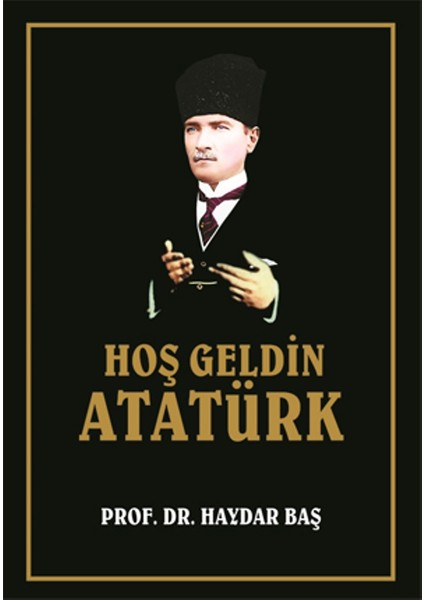 Hoş Geldin Atatürk