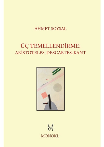 Üç Temellendirme:Aristoteles, Descartes, Kant