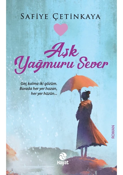 Aşk Yağmuru Sever - Safiye Çetinkaya