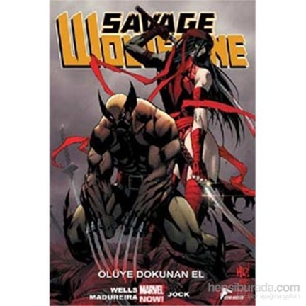 Savage Wolverine 02 ölüye Dokunan El Zeb Wells