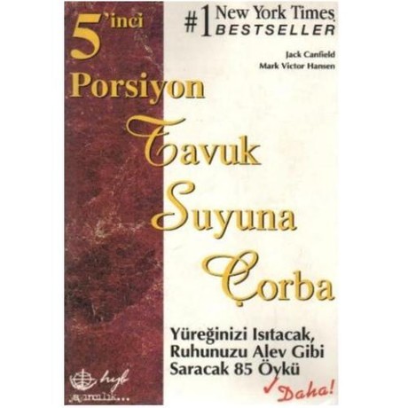 Tavuk Suyuna Corba Kadinlarin Yuregini Isitacak Oykuler Jack Canfield