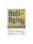 Antı - Aging ( Genç Kalmak - Daha Uzun Ve Sağlıklı Yaşamak ) 1