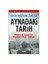 Aynadaki Tarih - Komplolar, Suikastler, Provokasyonlar, İsyanlar - Erol Mütercimler 1