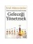 Geleceği Yönetmek - Erol Mütercimler 1