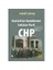 Atatürk'ün Kemiklerini Sızlatan Parti : Chp 1
