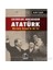 Çocukluk Arkadaşım Atatürk Mustafa Kemal’Le 45 Yıl-Asaf İlbay 1