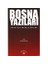 Bosna Yazıları (Bosna İçin İnsanlık Girişimi)-Ertuğrul Günay 1