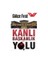 Kanlı Başkanlık Yolu-Gökçe Fırat 1