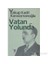 Vatan Yolunda: Bütün Eserleri 6 - Yakup Kadri Karaosmanoğlu 1