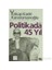 Politikada 45 Yıl - Yakup Kadri Karaosmanoğlu 1