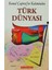 Kemal Çapraz’ın Kaleminden Türk Dünyası 1