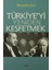 Türkiye’yi Yeniden Keşfetmek 1
